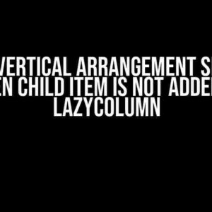 Avoid Vertical Arrangement Spacing When Child Item is Not Added on LazyColumn