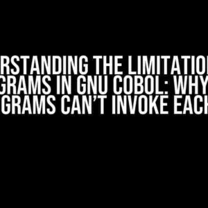 Understanding the Limitations of Subprograms in GNU COBOL: Why Sibling Subprograms Can’t Invoke Each Other