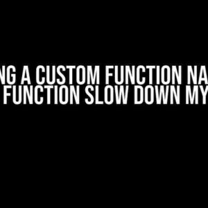 Will Using a Custom Function Name for a Built-in Function Slow Down My Script?